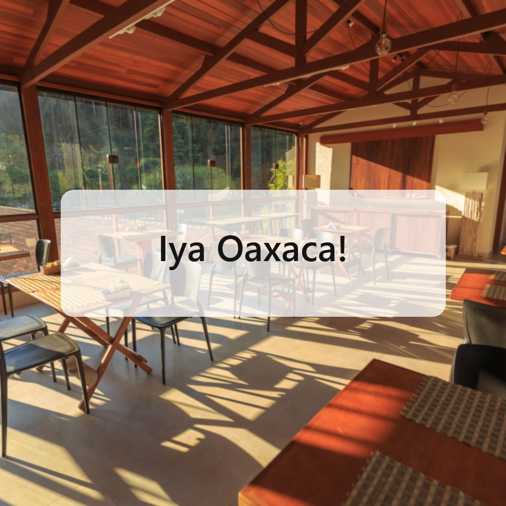 Iya Oaxaca!