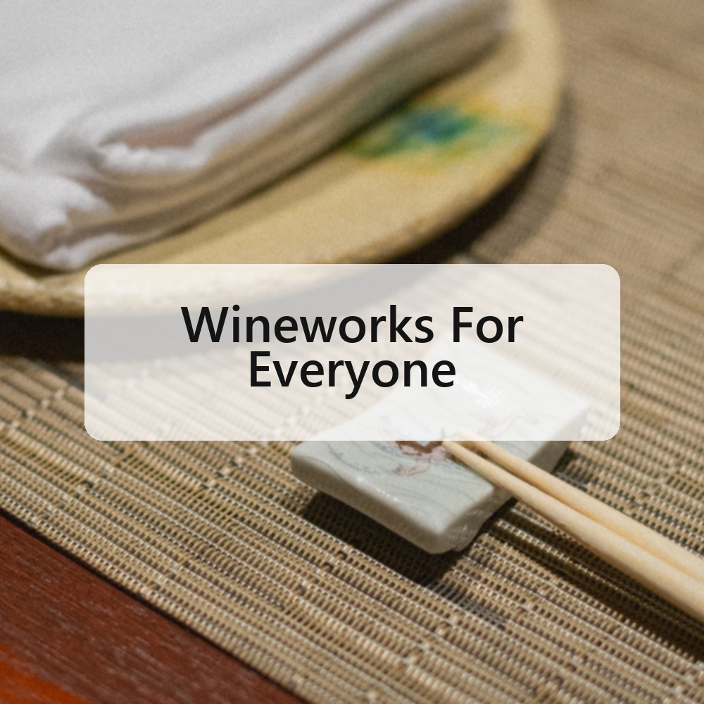 Wineworks For Everyone