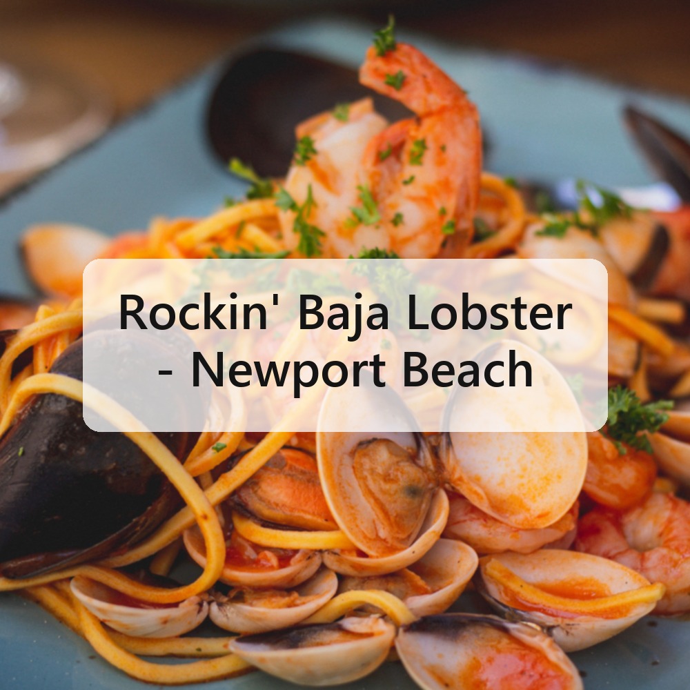 Rockin' Baja Lobster - Newport Beach