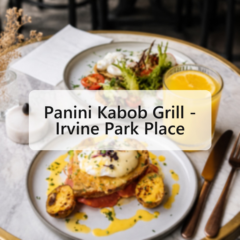Panini Kabob Grill - Irvine Park Place