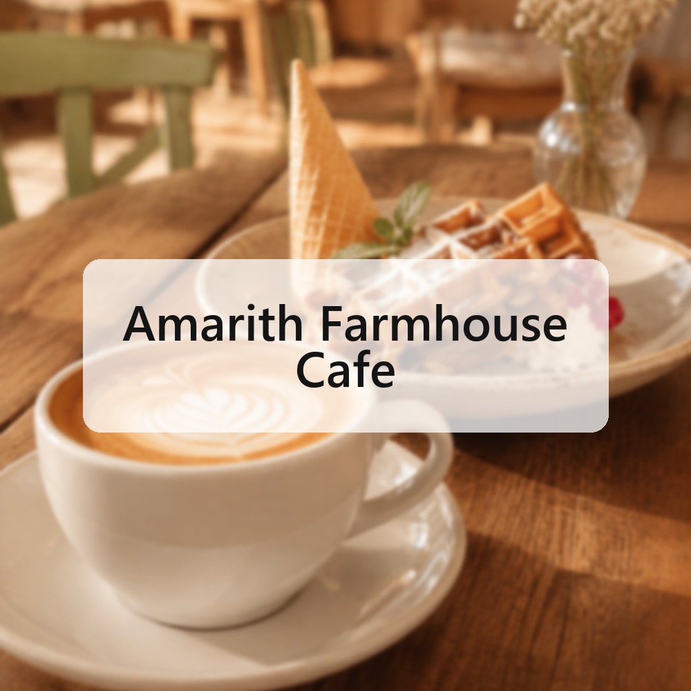 Amarith Farmhouse Cafe
