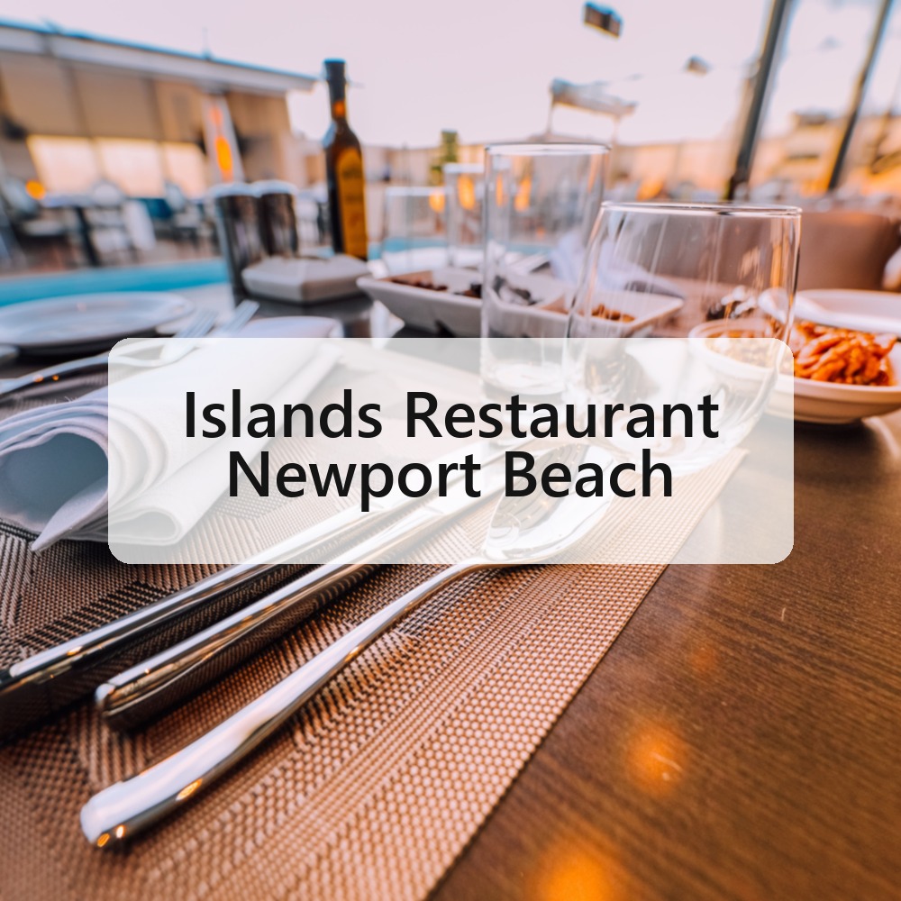 Islands Restaurant Newport Beach
