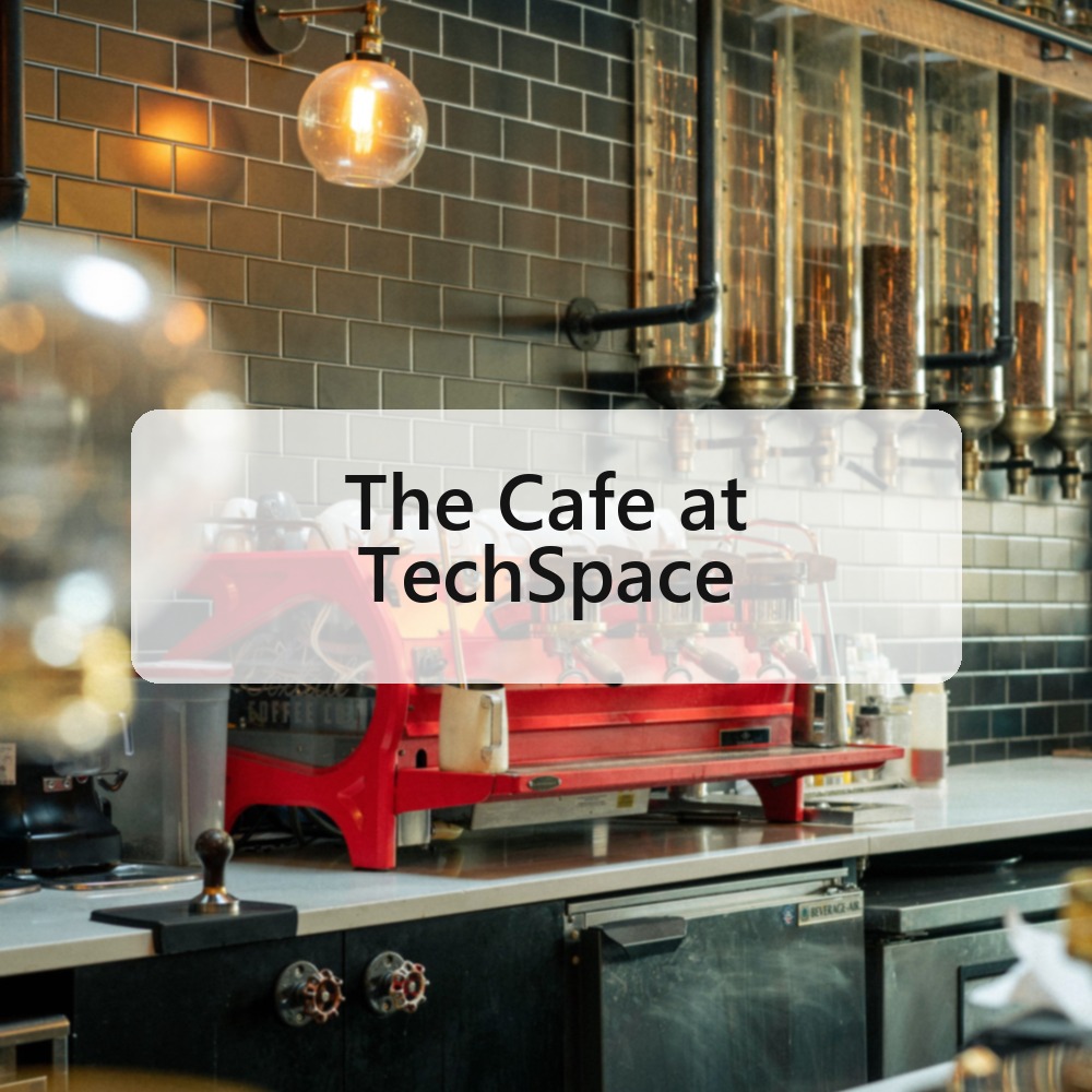 The Cafe at TechSpace