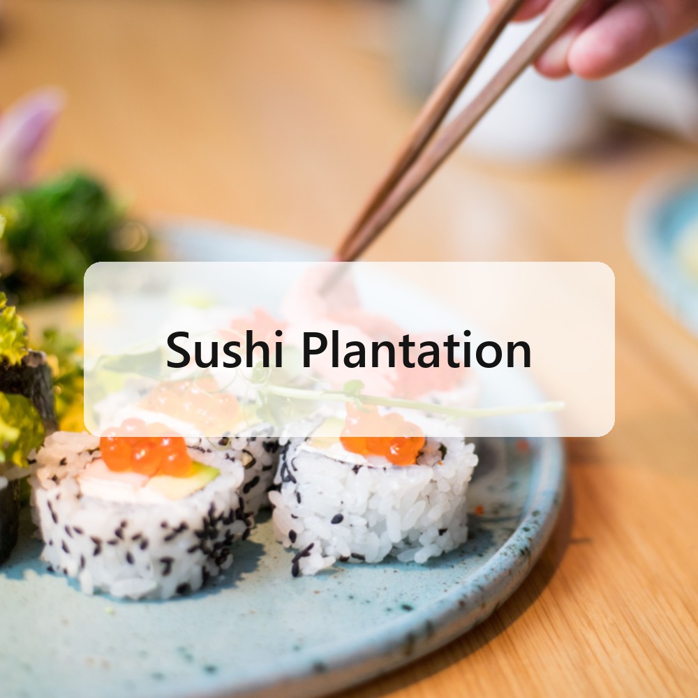 Sushi Plantation