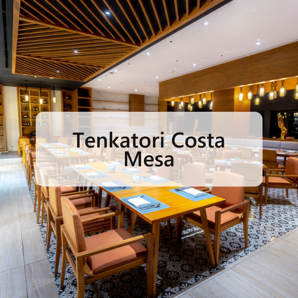 Tenkatori Costa Mesa