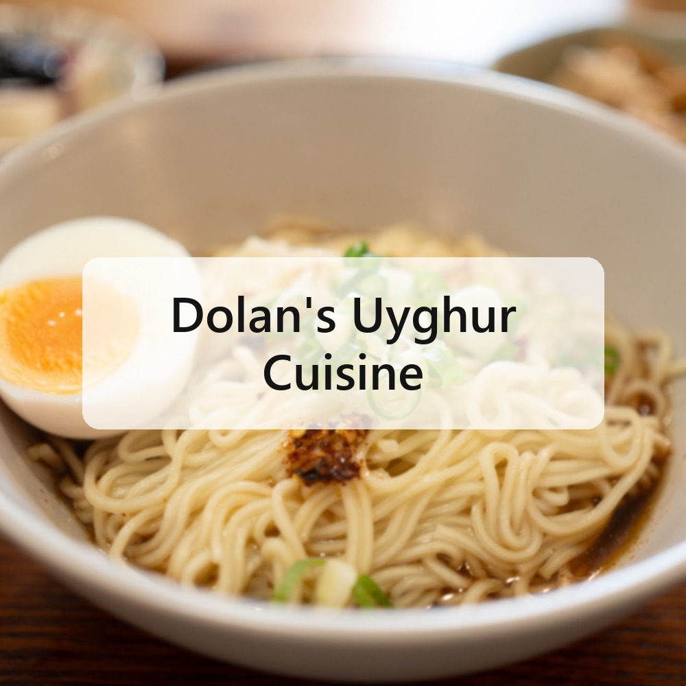 Dolan's Uyghur Cuisine