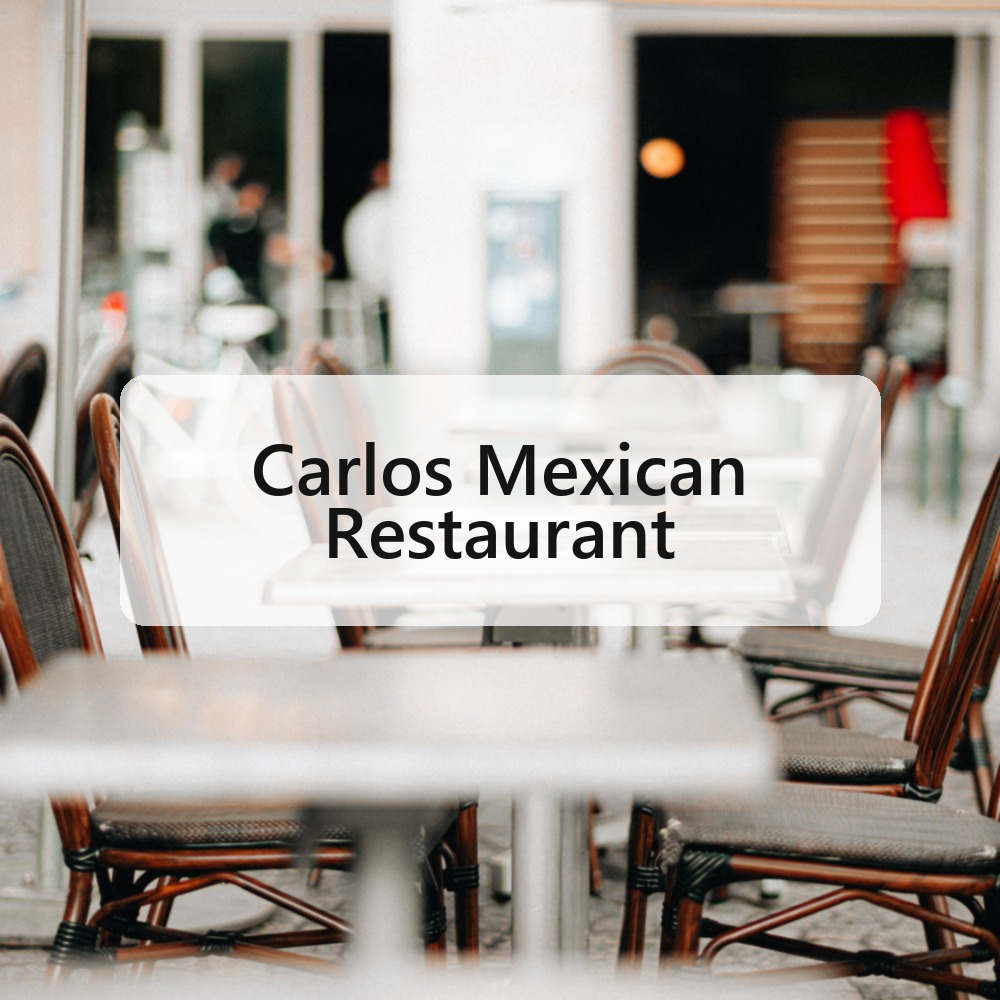 Carlos Mexican Restaurant