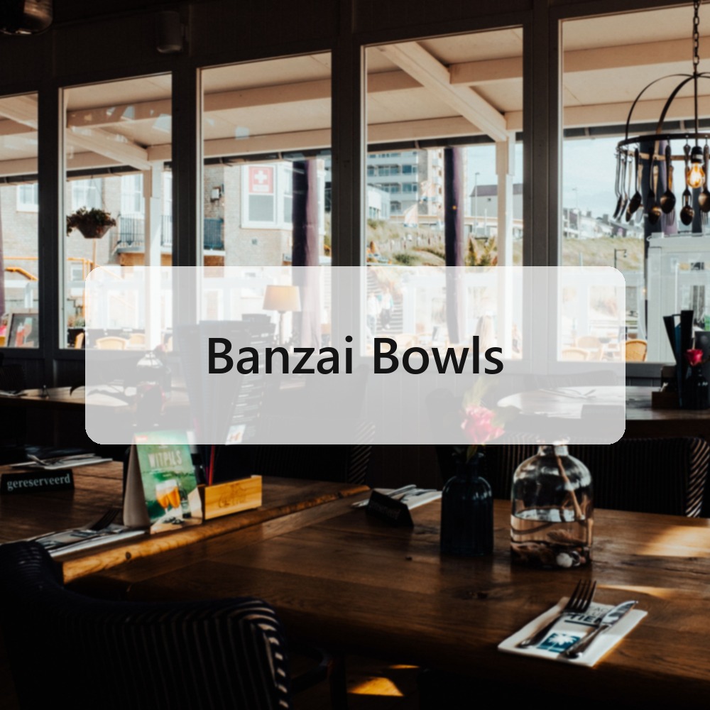 Banzai Bowls