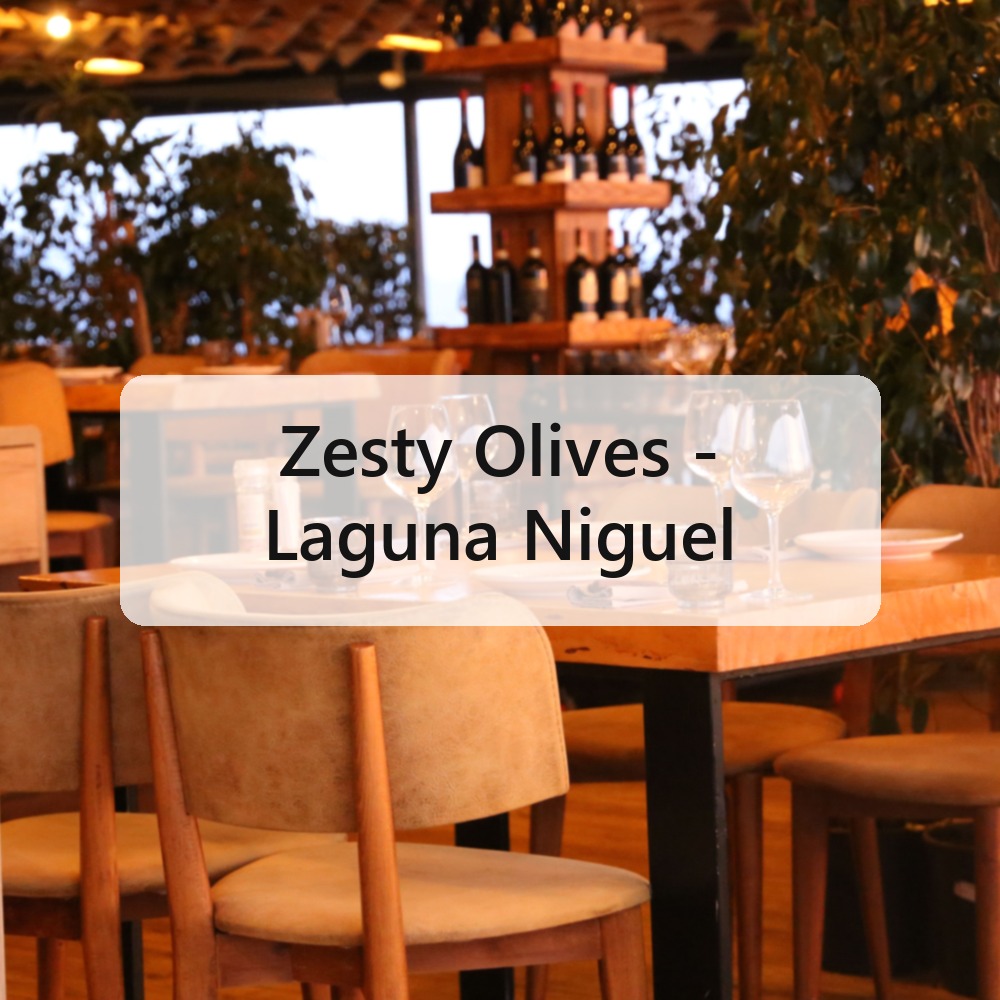 Zesty Olives - Laguna Niguel
