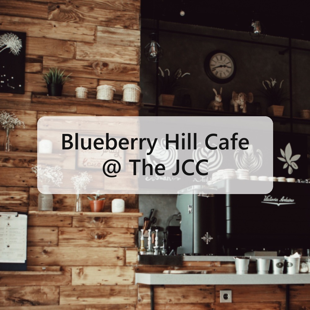 Blueberry Hill Cafe @ The JCC