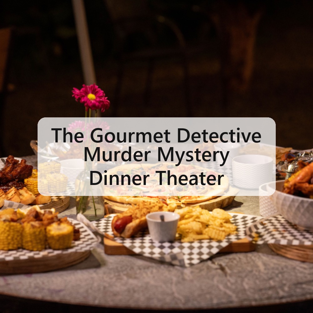 The Gourmet Detective Murder Mystery Dinner Theater