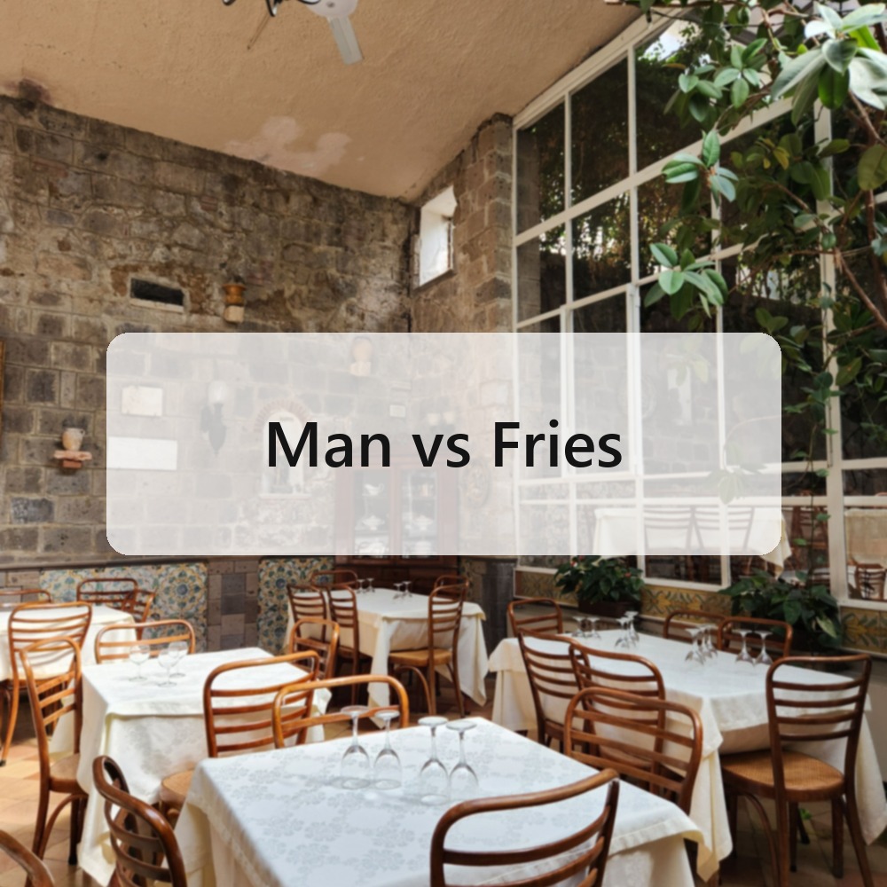 Man vs Fries