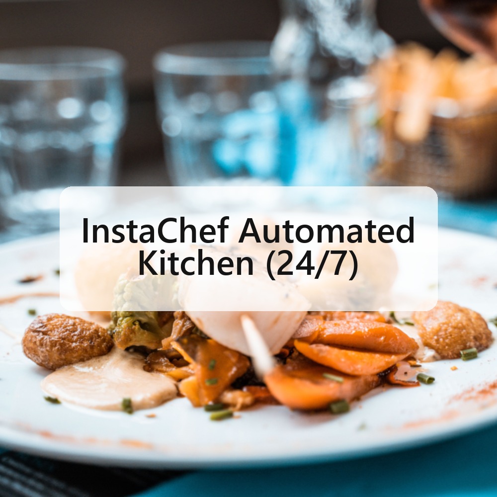 InstaChef Automated Kitchen (24/7)