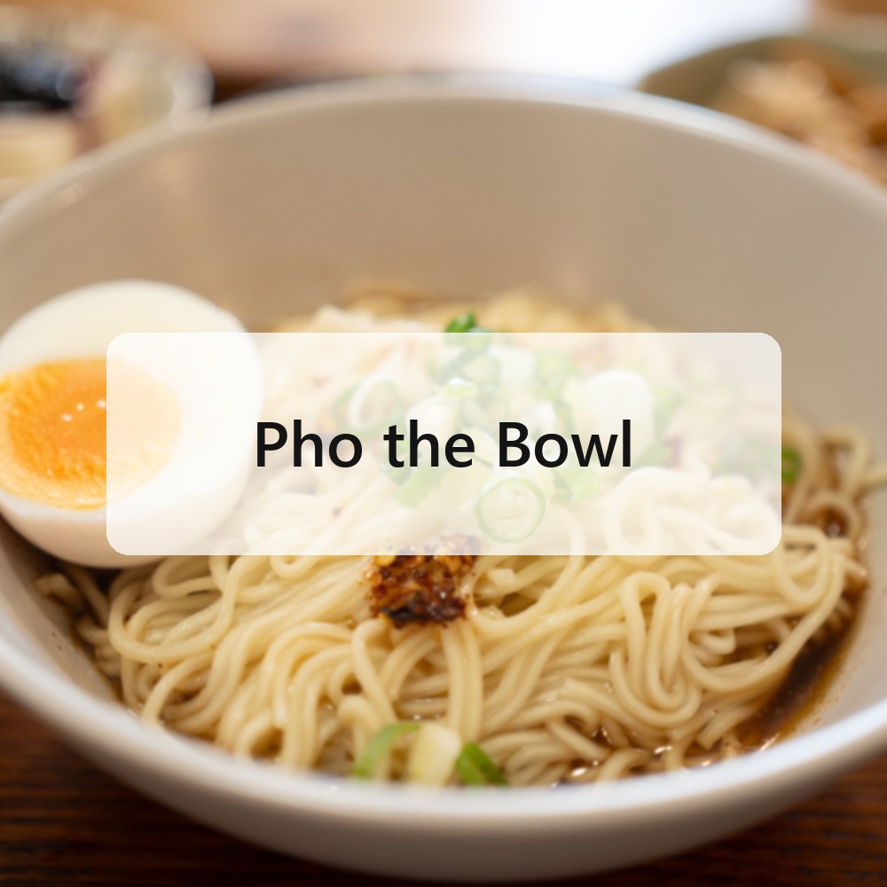 Pho the Bowl